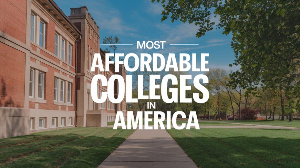 The Most Affordable Colleges in America for 2025