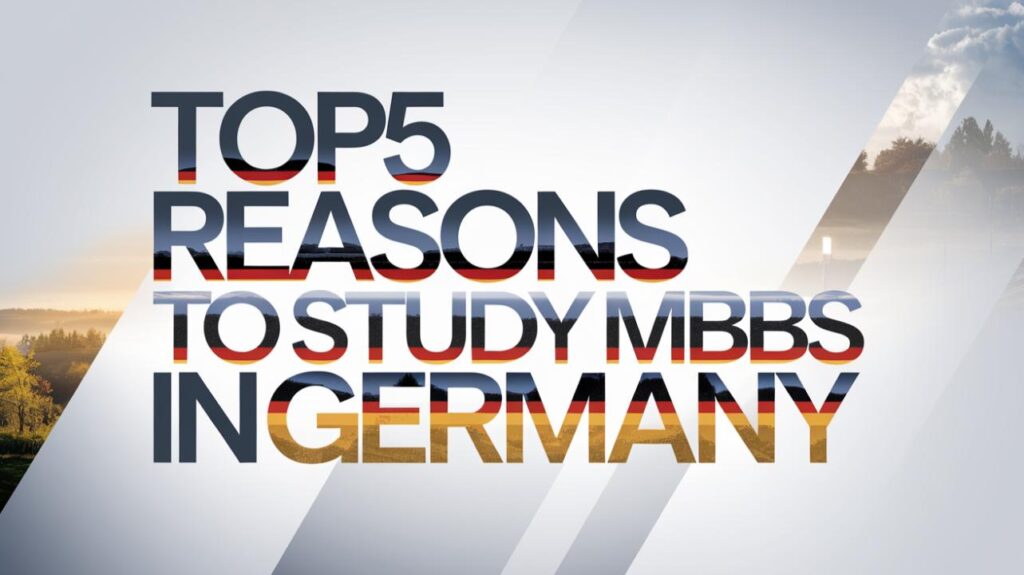 Top 5 Reasons to Study MBBS in Germany